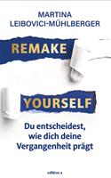   Remake Yourself
