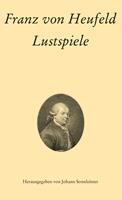 Franz von Heufeld: Lustspiele
