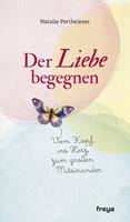   Der Liebe begegnen