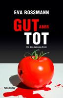   Gut, aber tot