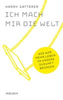   Ich mach mir die Welt