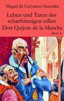   Leben und Taten des scharfsinnigen edlen Don Quijote de la Mancha