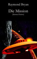  Die Mission