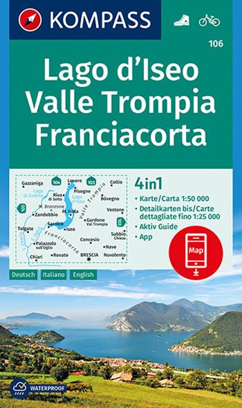Carta escursionistica n. 106. Lago d'Iseo, Valle Trompia, Franciacorta 1:50.000. Ediz. italiana, tedesca e inglese  - Libro Kompass 2018 | Libraccio.it