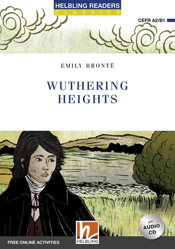 Wuthering heights. Level A2/B1. Helbling Readers Blue Series - Classics - Emily Brontë - Libro Helbling 2018 | Libraccio.it
