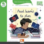 Paul learns to plan. Level D. The thinking train. Registrazione in inglese britannico. Con e-zone kids. Con espansione online