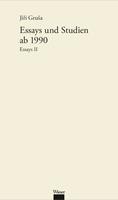   Werkausgabe Jirí Gruša / Essays und Studien ab 1990