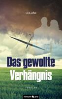   Das gewollte Verhängnis