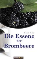   Die Essenz der Brombeere