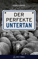   Der perfekte Untertan