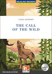 The call of the wild. Level A2-B1. Helbling Readers Blue Series. Con CD Audio. Con espansione online