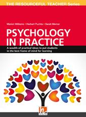 Psychology in practice. A wealth of practical ideas to put students in the best frame of mind for learning. The resourceful teacher Series