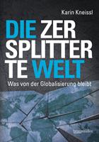   Die zersplitterte Welt