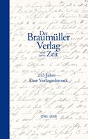   Der Braum&uuml;ller Verlag und seine Zeit