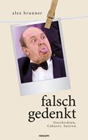   falsch gedenkt