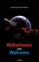   Weltschmerz und Wahnsinn