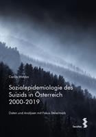  Sozialepidemiologie des Suizids in Österreich 2000-2019