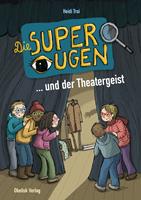   Die Superaugen ... und der Theatergeist