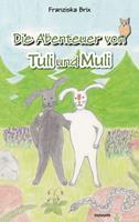   Die Abenteuer von Tuli und Muli