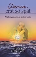   Warum erst so spät