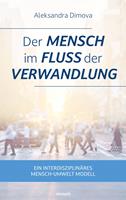 Der Mensch im Fluss der Verwandlung