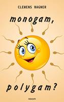   monogam, polygam?