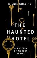   The Haunted Hotel: A Mystery of Modern Venice