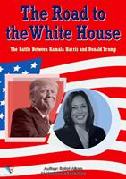   The Road to the White House