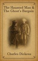   The Haunted Man and the Ghost's Bargain