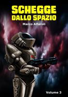 Schegge dallo spazio. Vol. 3