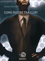   Come pecore tra i lupi