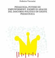   Pedagogia, potere ed empowerment. Esempi di analisi del discorso politico in chiave pedagogica