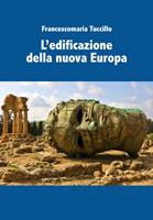   L'edificazione della nuova Europa