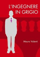   L'ingegnere in grigio