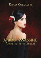   Anime assassine. Anche tu te ne andrai