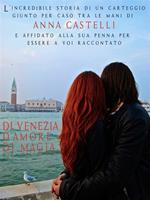  Di Venezia. D'amore. Di magia