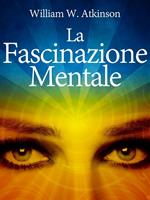   La Fascinazione Mentale