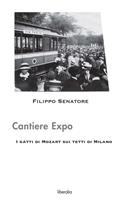   Cantiere Expo. I gatti di Mozart sui tetti di Milano