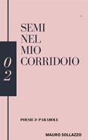   Semi nel mio corridoio