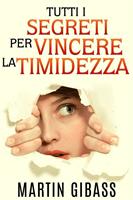 Tutti i segreti per vincere la timidezza