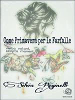   Come primavera per le farfalle