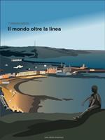   Il mondo oltre la linea