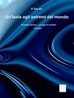   Un'isola agli estremi del mondo. La saga di Sulladin. Vol. 1