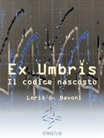 Ex Umbris. Il codice nascosto