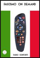   Fascismo on demand