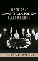   Lo Spiritismo davanti alla Scienza e alla Religione
