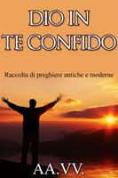   Dio in te confido