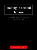 Trading in opzioni binarie: la vostra carta di credito sempre attiva.