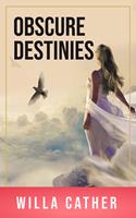   Obscure Destinies