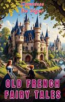   Old French Fairy Tales